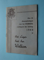 Aan De Dienstplichtigen Van Het NORMAAL Contingent Der Lichting 1960 ( Het LEGER Heet Hen WELKOM ) Detail > Zie Foto's ! - Documents