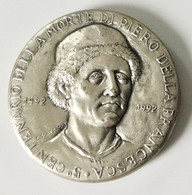 Piero Della Francesca (1492-1992) Grande Medaglia D’argento Della Uno-AR Gr.146. Mm.60 - - Noodgeld