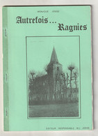 Thuin "Autrefois... Ragnies " - History