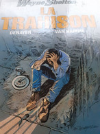 La Trahison WAYNE SHELTON  DENAYER JEAN VAN HAMME Dargaud 2002 - Wayne Shelton