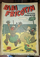 Bibi Fricotin N° 23 NOUVEAU ROBINSON  Pierre Lacroix EO - Bibi Fricotin