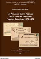 Les Premières Cartes Postales Civiles Dans Les Territoires Français Occupés En 1870-1871 - SPAL 2020 - Elsass Lothringen - Military Mail And Military History