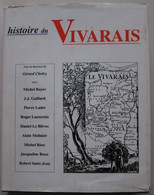 Gérard Cholvy (sous La Direction De) - Histoire Du Vivarais / éd. Privat, Coll. "Pays Et Villes De France" - 1988 - Sin Clasificación