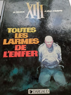 Toutes Les Larmes De L'enfer  XIII WILLIAM VANCE JEAN VAN HAMME Dargaud 1986 - XIII