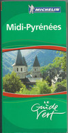 Guide Vert Michelin N°17 Midi-Pyrénées - Février 2007 - Michelin-Führer