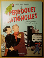 Belle E.O. 2010 LE PERROQUET DES BATIGNOLLES Tome1 Par BOUJUT TARDI Et STANISLAS - Tardi