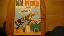 CLERC D'HUISSIER     BIBI FRICOTIN          N°  81   1971 - Bibi Fricotin