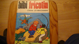 CONTRE LES BRACONNIERS     BIBI FRICOTIN          N° 88   1973 - Bibi Fricotin