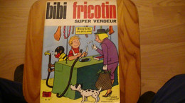 SUPER VENDEUR     BIBI FRICOTIN          N° 74   1972 - Bibi Fricotin