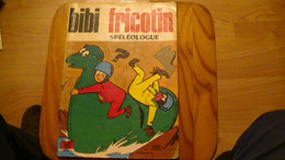 SPELEOLOGUE   BIBI FRICOTIN          N° 61  1972 - Bibi Fricotin