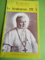 Fascicule/Le Bienheureux PIE X / Mgr Grente , Académie Fr/Archevêque-Evêque Du MANS/ Bonne Presse/1951       CAN858 - Religion &  Esoterik