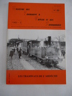 Magazine Des Tramways à Vapeur Et Des Secondaires N° 22 : LES TRAMWAYS DE L'ARDECHE - Détails Sur Les Scans - Spoorwegen En Trams