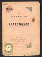 DOCUMENTI - 1863 - Da Palermo Ad Aspromonte (frammenti Di Francesco Zappert) - Libro Di 152 Pagine Copertinato (12x16) - Autres & Non Classés