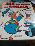 365 Histoires De DONALD 1936-1945 WALT DISNEY Edi-monde 1984 - Donald Duck