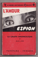 L'AMOUR ESPION Ou LA CHATTE ENSORCELEUSE De BLACK ASTER 1957 La Guerre Souterraine En 1939-1945 - Anciens (avant 1960)