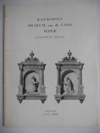 MUSEUM Van De C.O.O. IEPER KATALOGUS - GODSHUIS BELLE Catalogus O.C.M.W.  Westhoek - Histoire