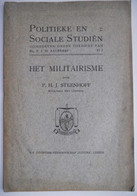 HET MILITAIRISME Door P.H.J. Steinhoff Leger Oorlog Militair Soldaat Politieke En Sociale Studiën XI - 2 1918 Leiden - Weltkrieg 1914-18