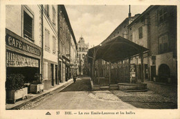 Die * La Rue émile Laurens Et Les Halles * Café Du Marché * Halle - Die