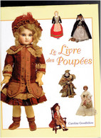 LE LIVRE DES POUPEES 2004 CAROLINE GOODFELLOW 400 PHOTOGRAPHIES COMMENTEES DESCRIPTION DETAILLEE DE CHAQUE POUPEE - Autres & Non Classés