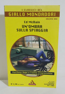 I101725 Ed McBain - Un'ombra Sulla Spiaggia - Classici Giallo Mondadori N.1225 - Policiers Et Thrillers