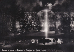 Torino Di Notte - Giardini E Stazione Porta Nuova - Fg Vg - Stazione Porta Nuova