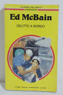 I101724 Ed McBain - Delitto A Bordo - Classici Giallo Mondadori N. 514 - Gialli, Polizieschi E Thriller