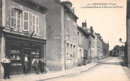 NERONDES - La Grande Rue Et Le Bureau De Poste - Nérondes