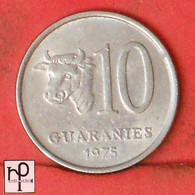 PARAGUAY 10 GUARANIES 1975 -    KM# 153 - (Nº46003) - Paraguay