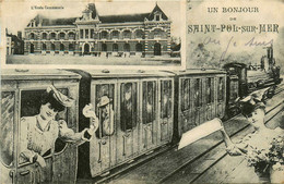 St Pol Sur Mer * Un Bonjour De La Commune * Souvenir De La Ville * L'école Communale * Train Locomotive - Saint Pol Sur Mer