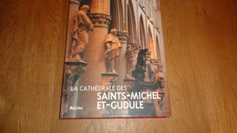 LA CATHEDRALE DES SAINTS MICHEL Et GUDULE Régionalisme Bruxelles Architecture Restauration Art Religieux Saint Vitraux - België