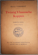 TWINTIG VLAAMSCHE KOPPEN 2 Delen Door Hugo Verriest Deerlijk Ingooigem Vlaanderen Gezelle Streuvels De Bo Lievens Vyncke - Histoire