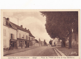 NANTEUIL LE HAUDOUIN -  PLACE DE L HOTEL DE VILLE ET RUE GAMBETTA - Nanteuil-le-Haudouin