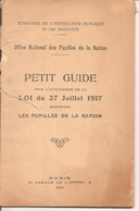 Petit Guide Pupilles De La Nation, Loi Du 27 Juillet 1917, Ministère De L'instruction Publique, 1919, 40 Pages - Right