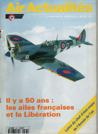 Air Actualités Juin 1994 N°473 50 Ans Ailes Francaises Et Libération - Français