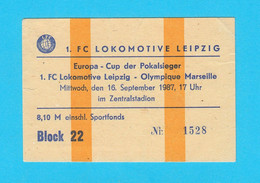 1. FC LOKOMOTIVE LEIPZIG V OLYMPIQUE MARSEILLE 1987 UEFA Cup Winners' Cup Football Ticket * Fussball Foot Germany France - Match Tickets