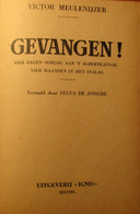 Gevangen! Vier Dagen Oorlog Aan 't Albertkanaal - Vier Maanden In Het Stalag - V. Meulenijzer - 1940 - Beringen - Oorlog 1939-45