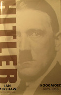 Hitler - 1889-1936 - Hoogmoed - Door Ian Kershaw - 1999 - War 1939-45