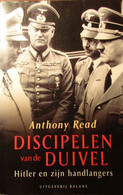 Discipelen Van De Duivel - Hitler En Zijn Handlangers - Door A. Read - 2004 - Guerre 1939-45