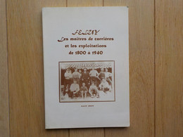 1998 Feluy Les Maîtres Des Carrières Et Exploitations De 1800 à 1940 Alain Graux Livre - Seneffe
