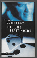 Michaël Connelly  La Lune était Noire - Roman Noir