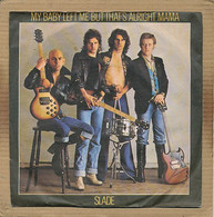 7" Single, Slade - My Baby Left Me But That's Alright Mama - Rock