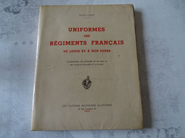 Planche Militaria Uniforme. Uniformes Des Régiments Français De Louis XV à Nos Jours - Uniformes