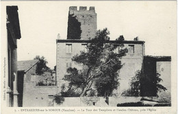 84  Entraigues Sur Sorgues   -   La Tour Des Templiers  Et L'ancien Chateau Pres L'eglise - Entraigue Sur Sorgue