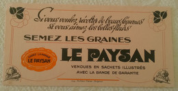 Buvard PUBLICITE SEMEZ LES GRAINES LE PAYSAN FLEURS LEGUMES Imp Rullière Frères Avignon - Landbouw