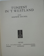 T' ONZENT IN 'T WESTLAND Door Herwin Eeckel Hilaire Allaeys Woesten Vleteren Antwerpen Exemplaar Nummer 1 Van 25 Op... - Histoire