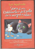 LUIS SEPULVEDA STORIA DI UNA GABBIANELLA E DEL GATTO CHE LE INSEGNO' A VOLARE - Famous Authors