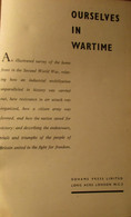 Ourselves In Wartime - WO II - Second World War - Illustrated Survey Of The Home Front In The Second World War - Guerra 1939-45