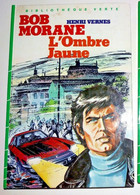 Livre BOB MORANE L'OMBRE JAUNE  Bibliotheque Verte TTBE - Bob Morane