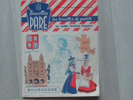 Image Ou Buvard? Biscottes Paré Série Les Vieilles Provinces Françaises - BOURGOGNE - Collections, Lots & Series