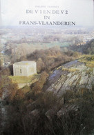 De V 1 En De V2 In Frans-Vlaanderen - Door P. Despriet - 1983 - Guerre 1914-18